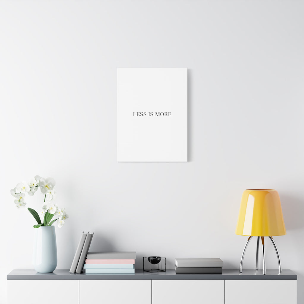 Less Is More Canvas | Minimal Quote Typography, Clean Serif Wall Art