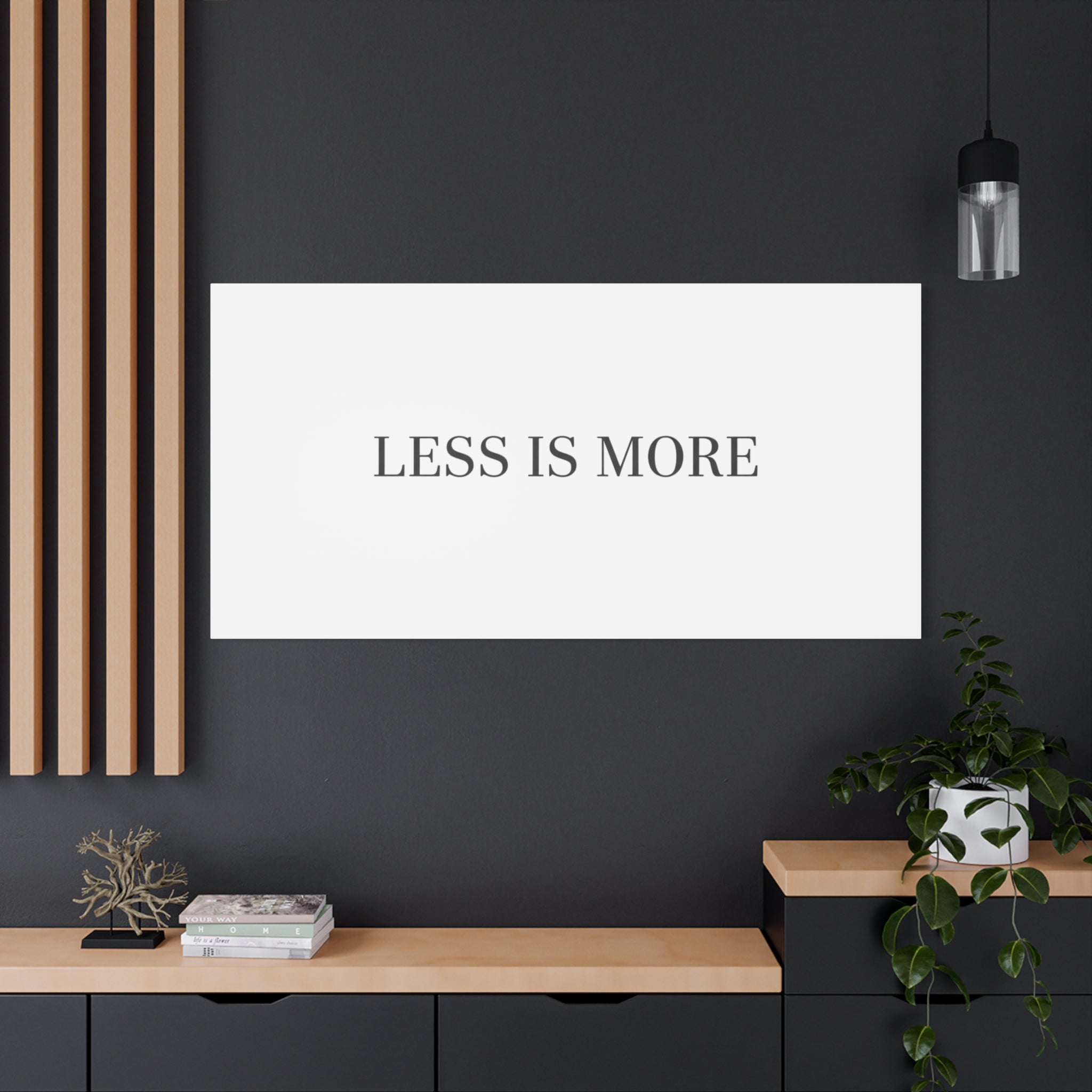 Less Is More Canvas | Minimal Quote Typography, Clean Serif Wall Art