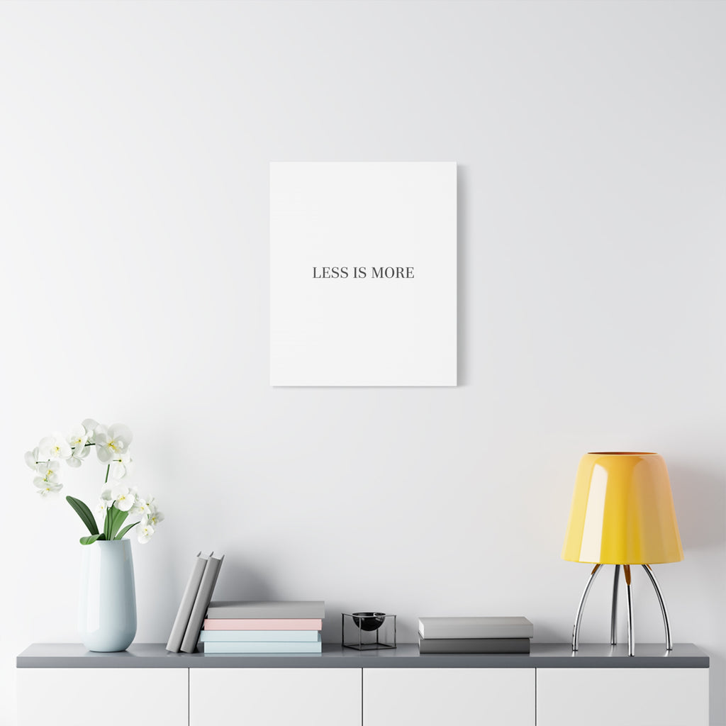 Less Is More Canvas | Minimal Quote Typography, Clean Serif Wall Art