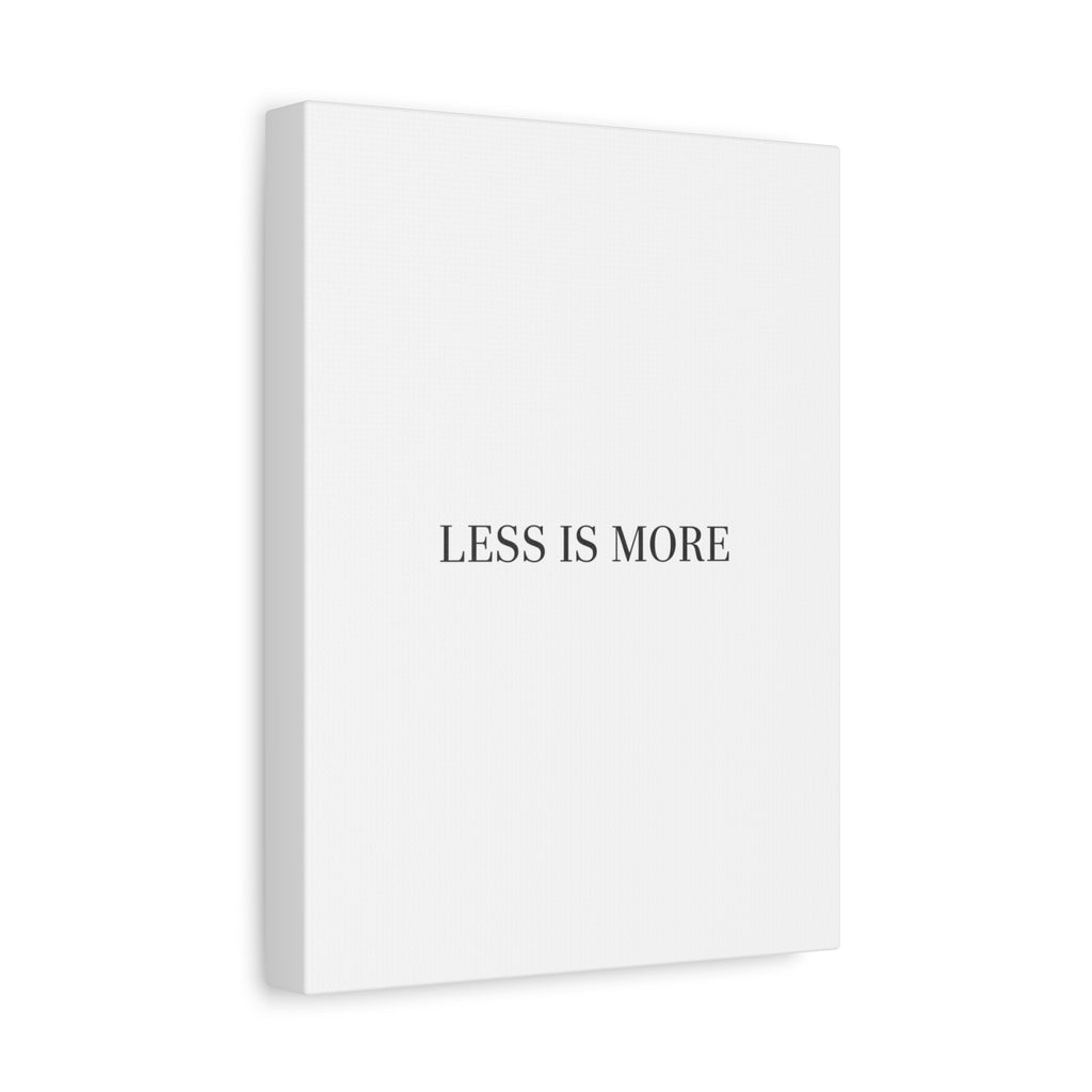 Less Is More Canvas | Minimal Quote Typography, Clean Serif Wall Art