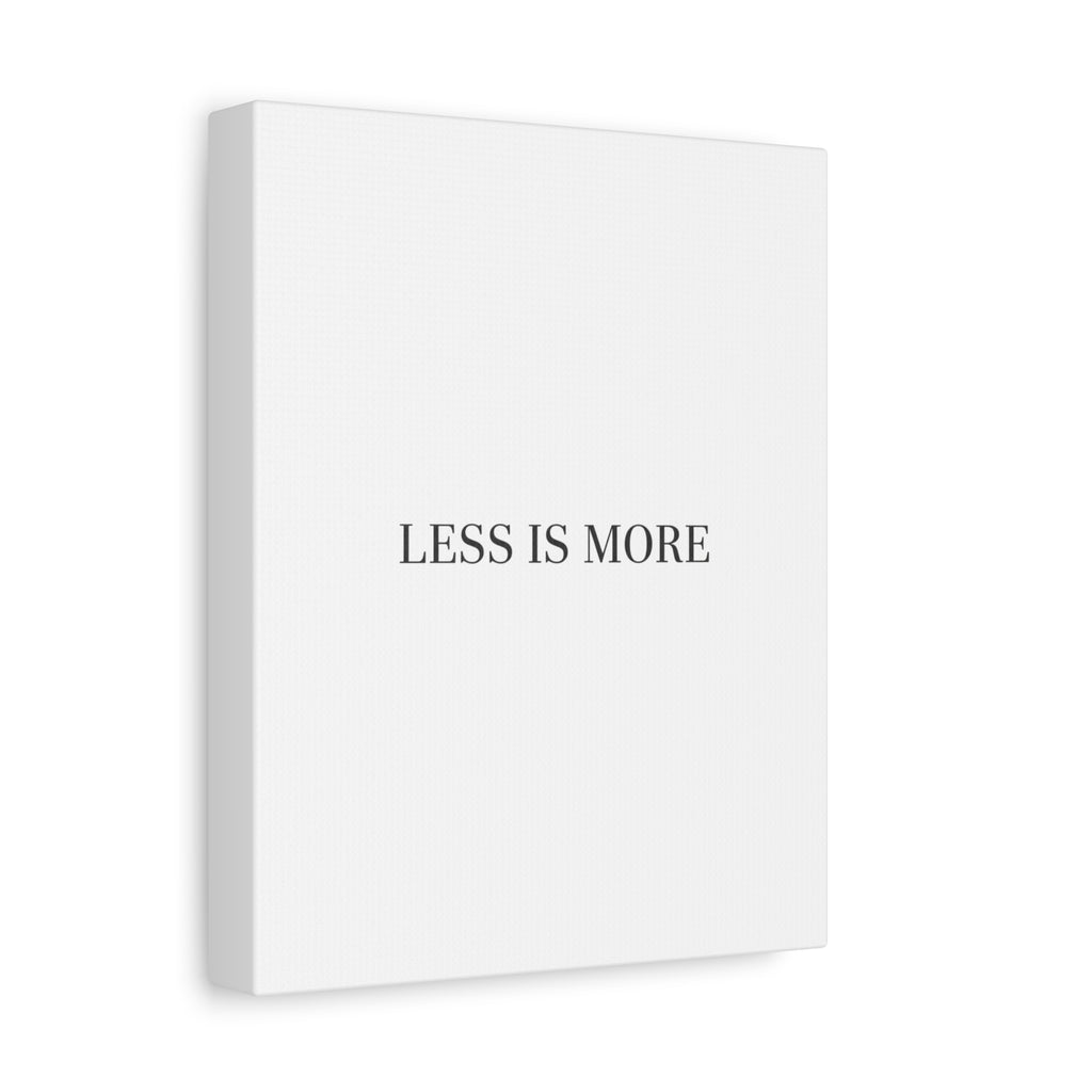 Less Is More Canvas | Minimal Quote Typography, Clean Serif Wall Art