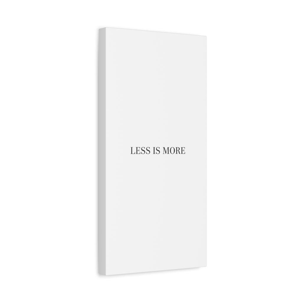 Less Is More Canvas | Minimal Quote Typography, Clean Serif Wall Art