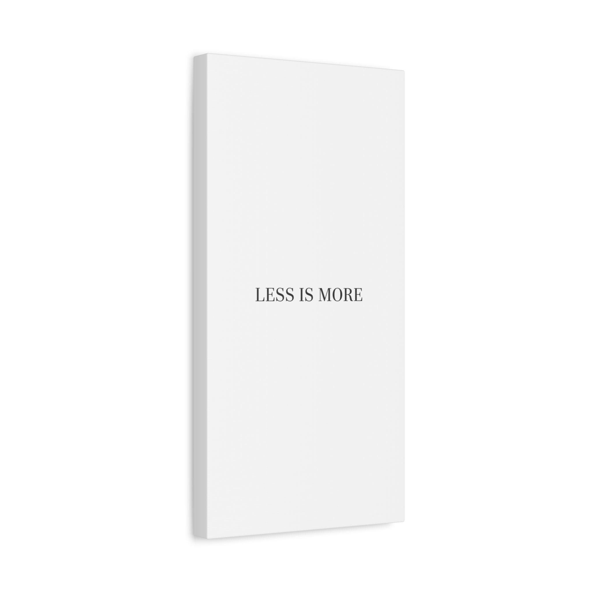 Less Is More Canvas | Minimal Quote Typography, Clean Serif Wall Art