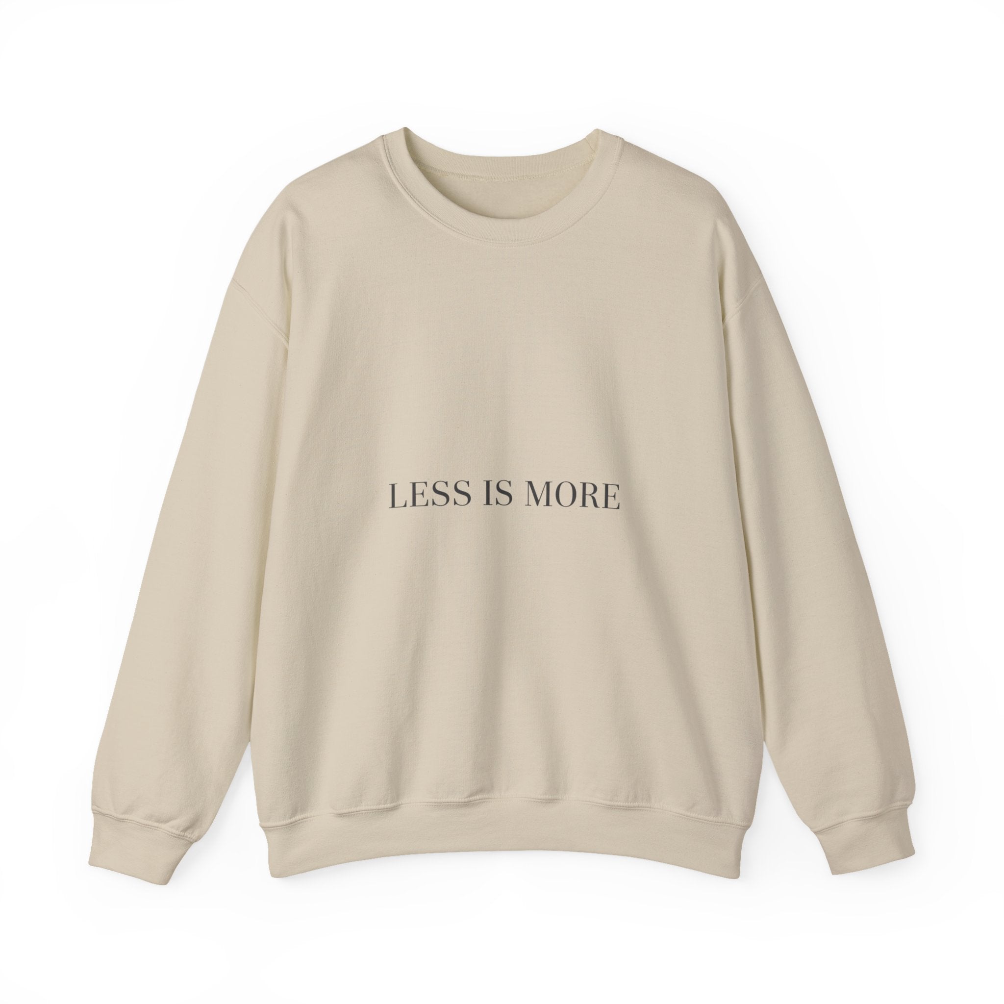 Less Is More Sweatshirt | Minimal Quote, Elegant Serif Typography