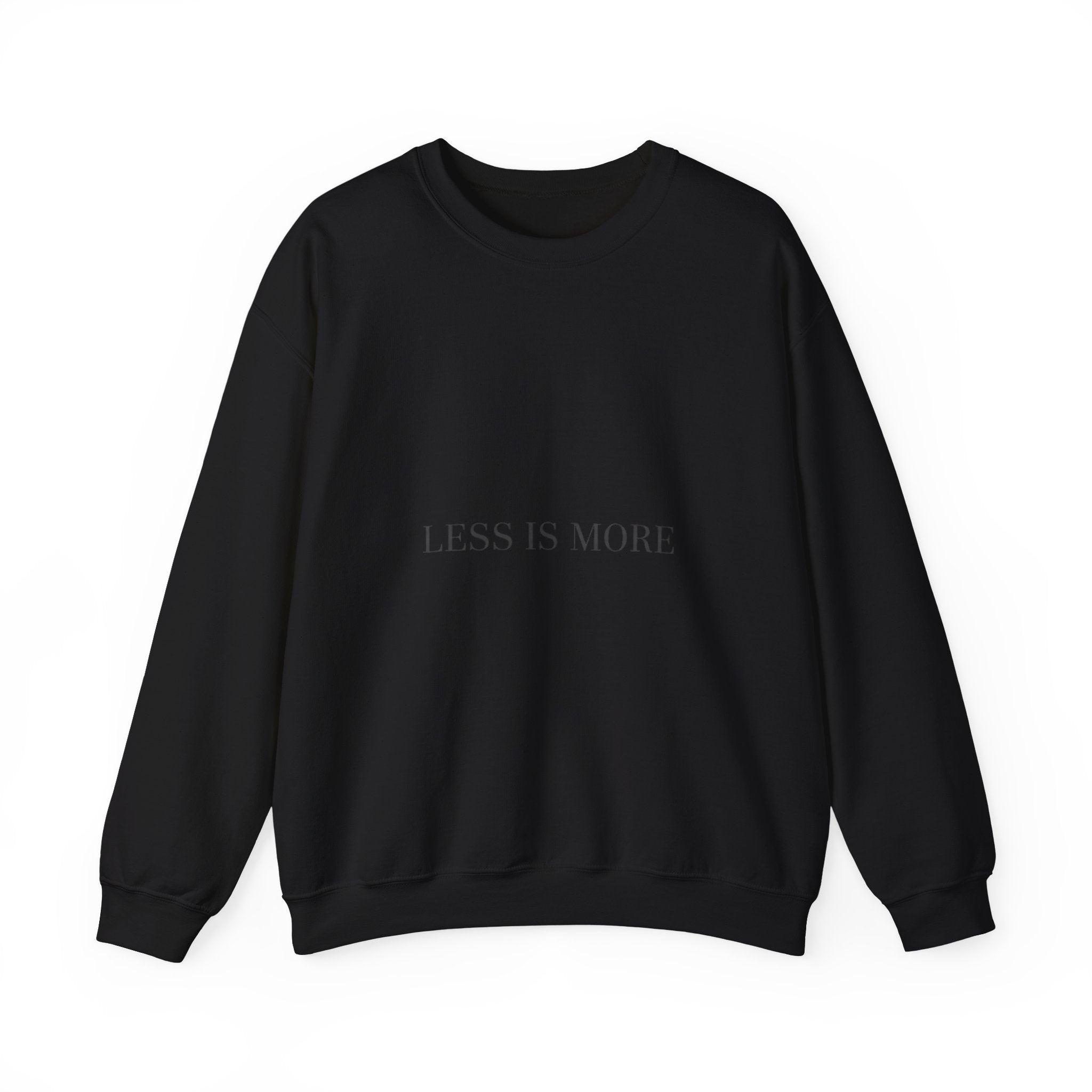 Less Is More Sweatshirt | Minimal Quote, Elegant Serif Typography