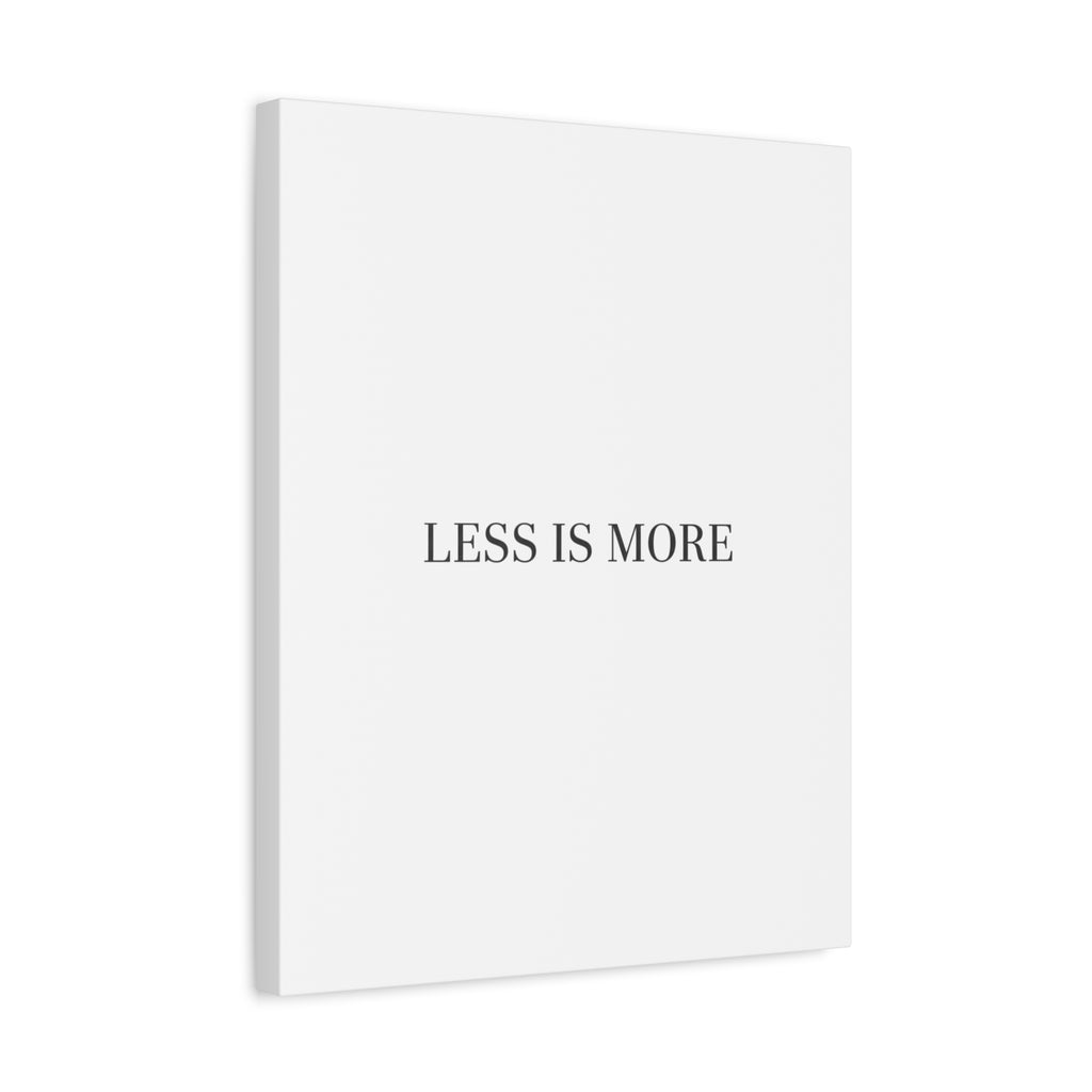 Less Is More Canvas | Minimal Quote Typography, Clean Serif Wall Art