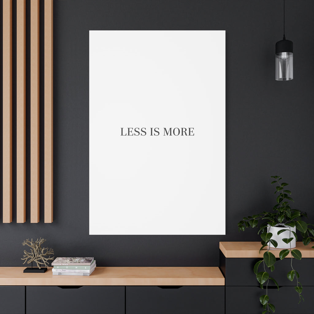 Less Is More Canvas | Minimal Quote Typography, Clean Serif Wall Art