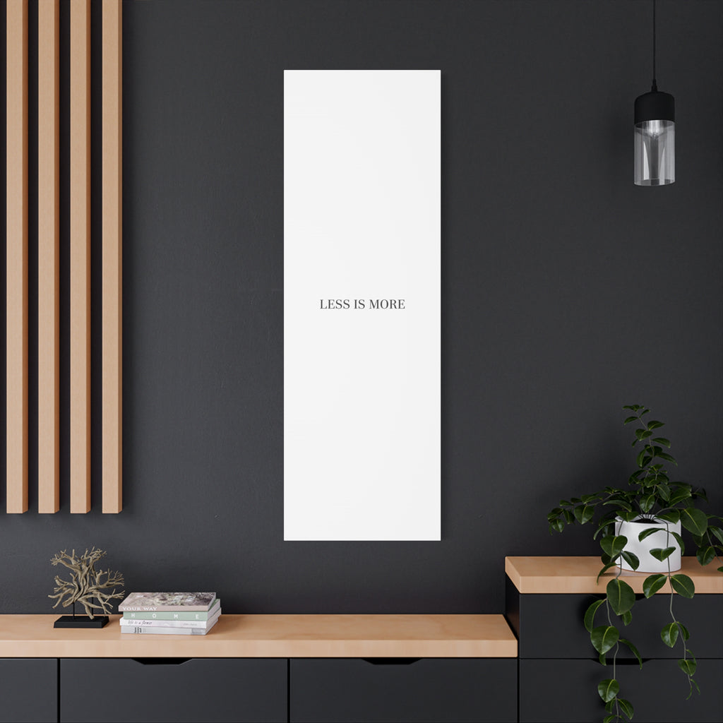 Less Is More Canvas | Minimal Quote Typography, Clean Serif Wall Art