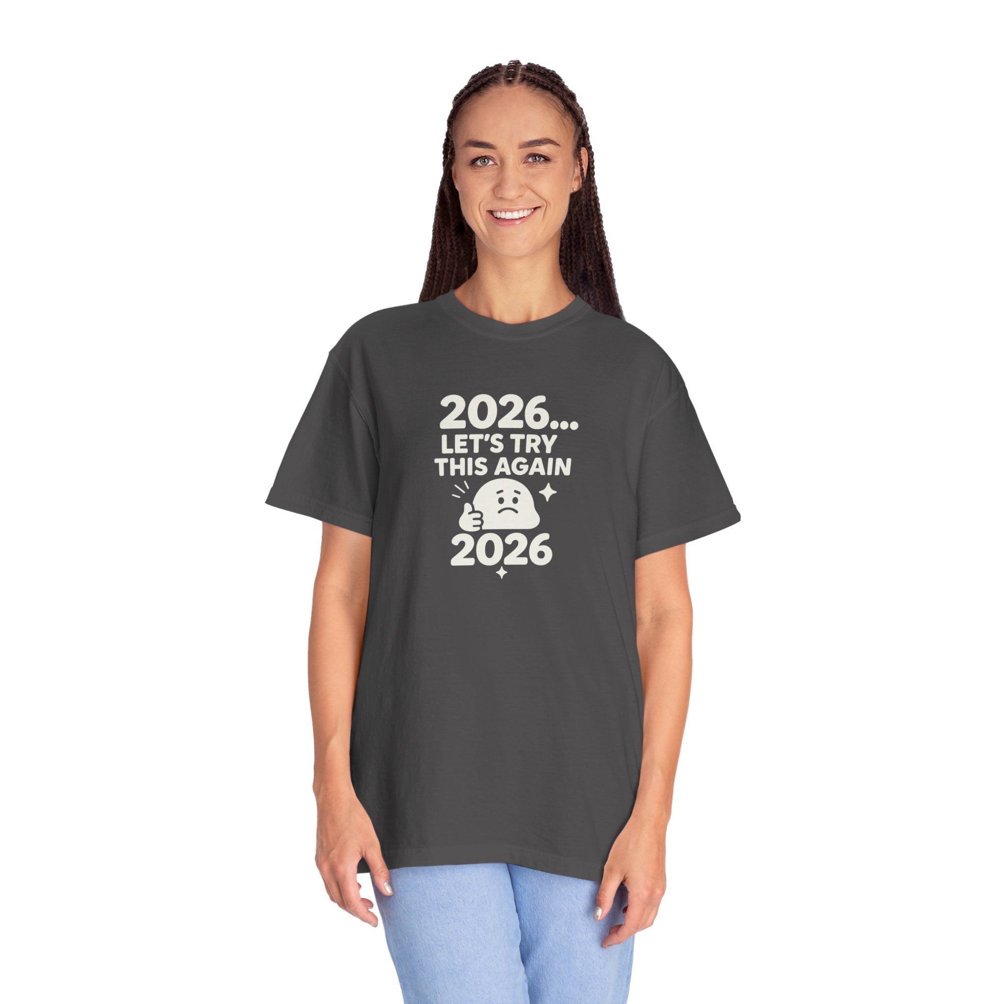 2026 Lets try this again, Unisex Garment-Dyed T-shirt