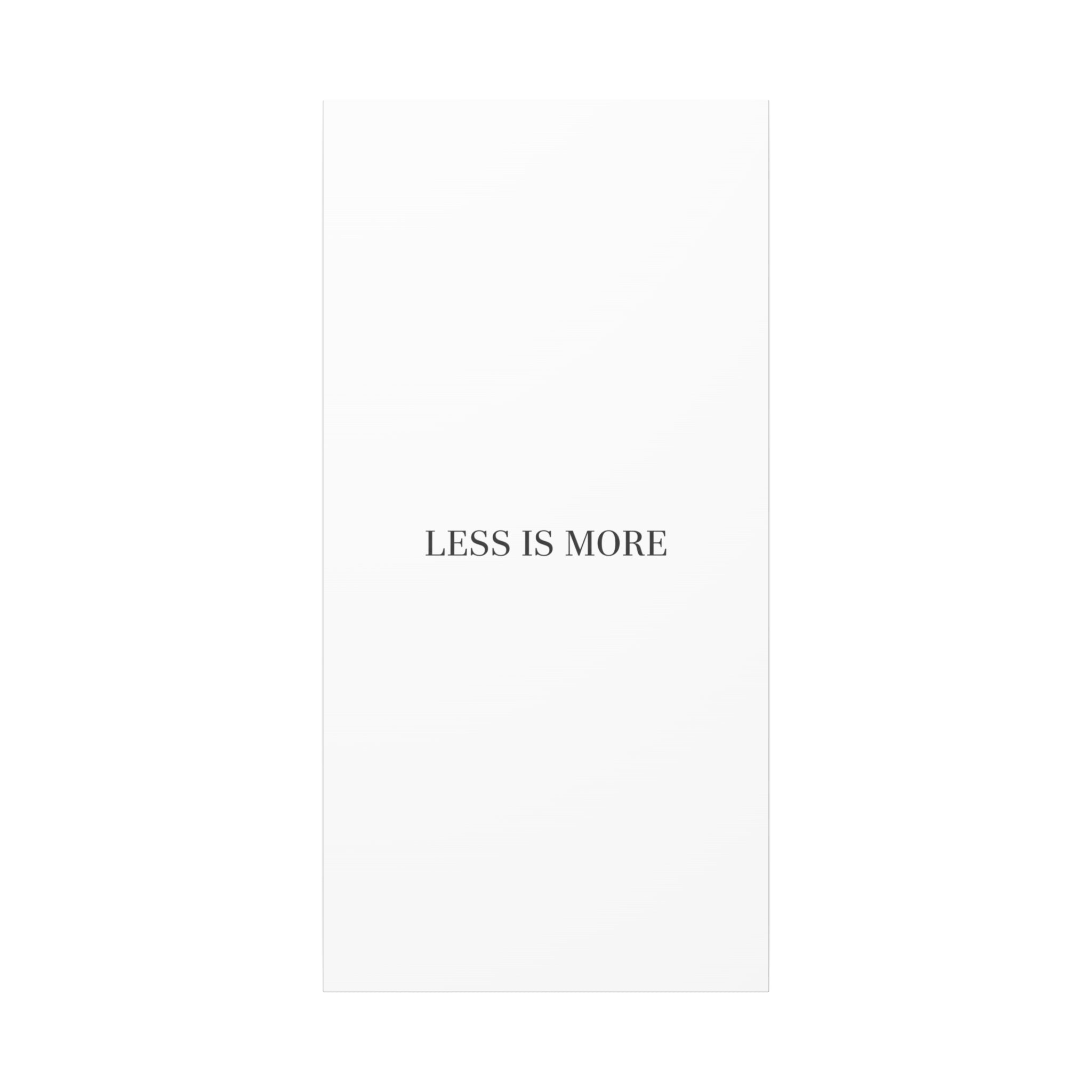Less Is More Canvas | Minimal Quote Typography, Clean Serif Wall Art