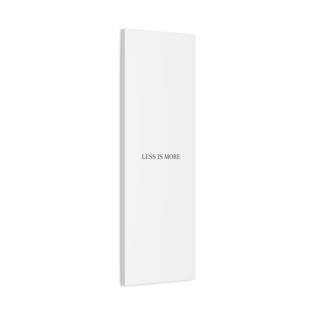 Less Is More Canvas | Minimal Quote Typography, Clean Serif Wall Art