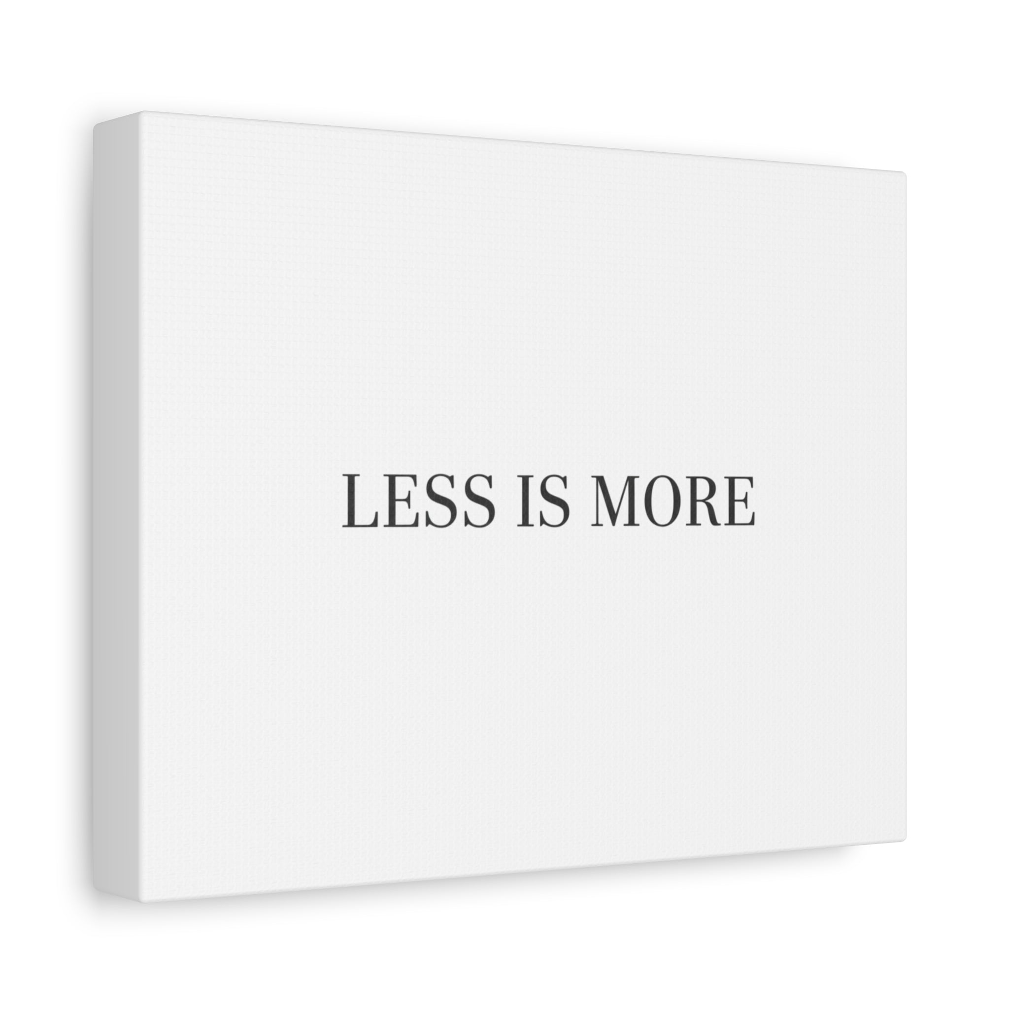 Less Is More Canvas | Minimal Quote Typography, Clean Serif Wall Art